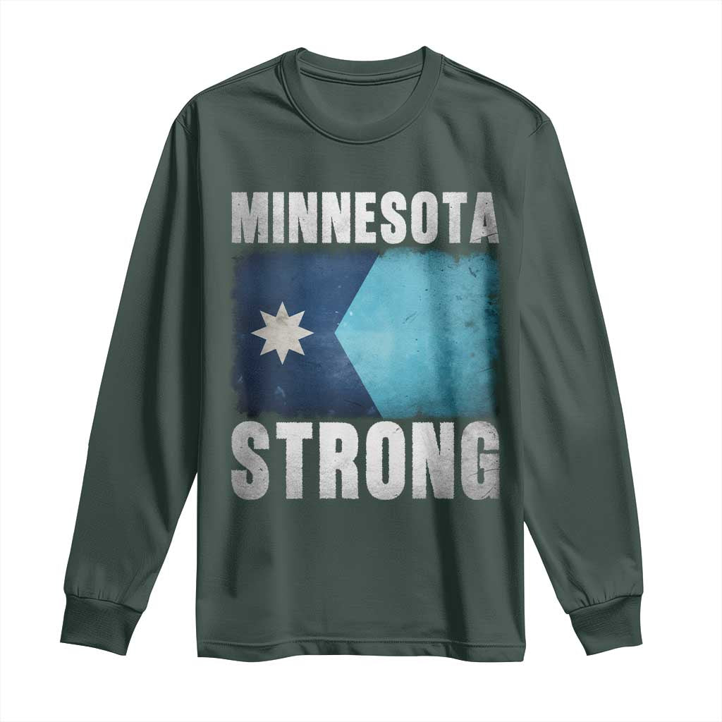 Minnesota Strong Long Sleeve Shirt - MN State Pride Community Resistance Solidarity Tee TS11 Dark Forest Green Print Your Wear