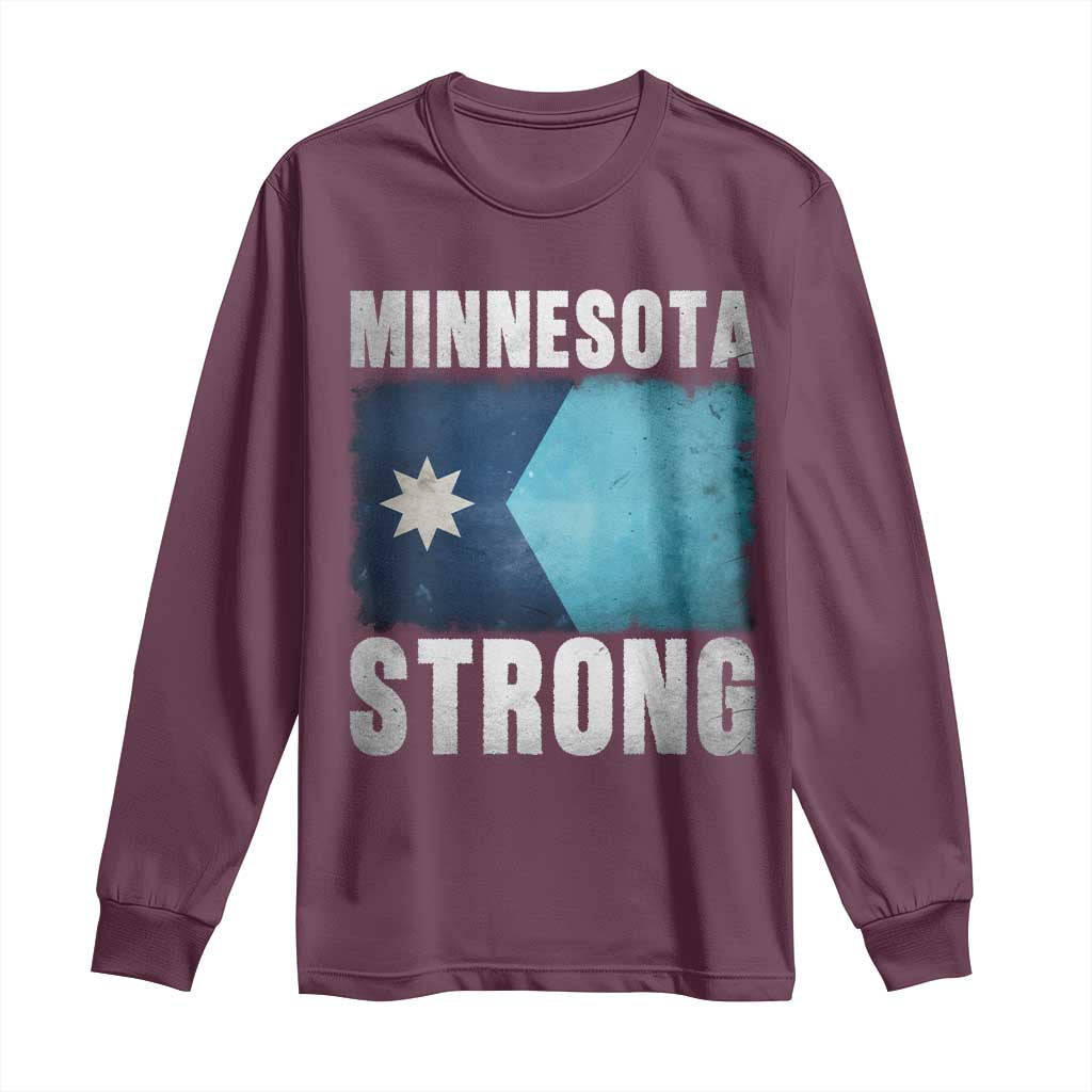 Minnesota Strong Long Sleeve Shirt - MN State Pride Community Resistance Solidarity Tee TS11 Maroon Print Your Wear