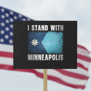I Stand With Minneapolis Protest Sign Social Justice and Immigration Protest MN Flag TS11 Horizontal 18" × 24" Black Print Your Wear