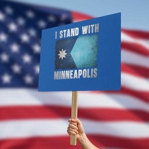 I Stand With Minneapolis Protest Sign Social Justice and Immigration Protest MN Flag TS11 Horizontal 18" × 24" Blue Print Your Wear