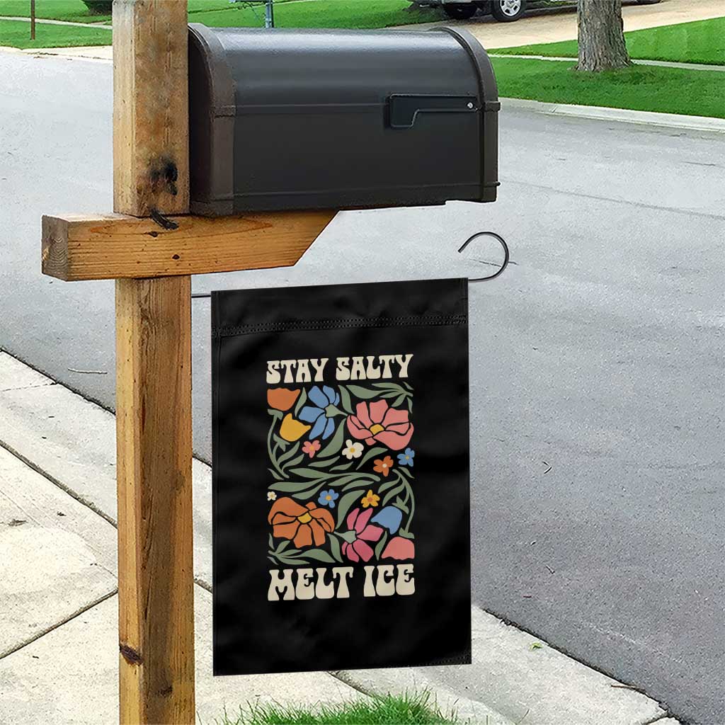 Be Salty Melt Ice Garden Flag Political Satire Pro Immigrant Protest Retro Floral TS11 Print Your Wear