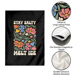 Be Salty Melt Ice Garden Flag Political Satire Pro Immigrant Protest Retro Floral TS11 Print Your Wear