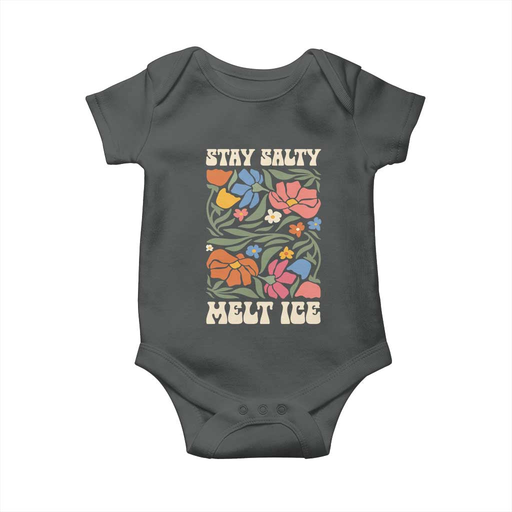 Be Salty Melt Ice Baby Onesie Political Satire Pro Immigrant Protest Retro Floral TS11 Dark Heather Print Your Wear
