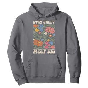Be Salty Melt Ice Hoodie Political Satire Pro Immigrant Protest Retro Floral TS11 Charcoal Print Your Wear