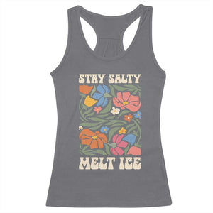 Be Salty Melt Ice Racerback Tank Top Political Satire Pro Immigrant Protest Retro Floral TS11 Charcoal Print Your Wear