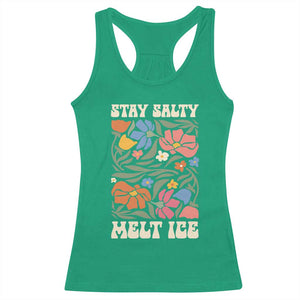 Be Salty Melt Ice Racerback Tank Top Political Satire Pro Immigrant Protest Retro Floral TS11 Irish Green Print Your Wear