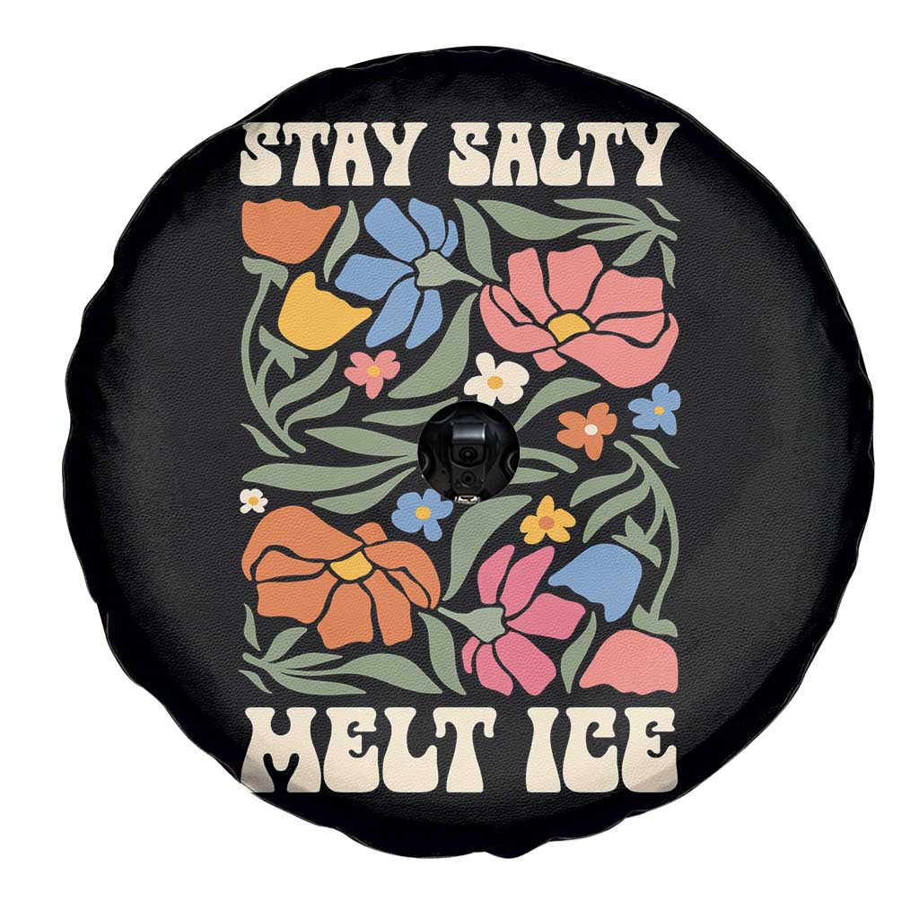 Be Salty Melt Ice Spare Tire Cover Political Satire Pro Immigrant Protest Retro Floral TS11 Print Your Wear