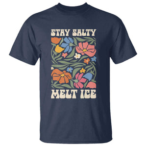 Be Salty Melt Ice T Shirt Political Satire Pro Immigrant Protest Retro Floral TS11 Navy Print Your Wear