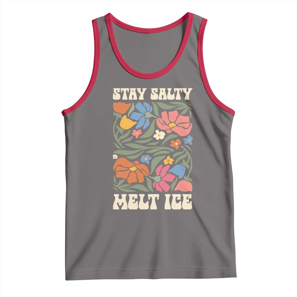 Be Salty Melt Ice Tank Top Political Satire Pro Immigrant Protest Retro Floral TS11 Deep Heather Red Print Your Wear