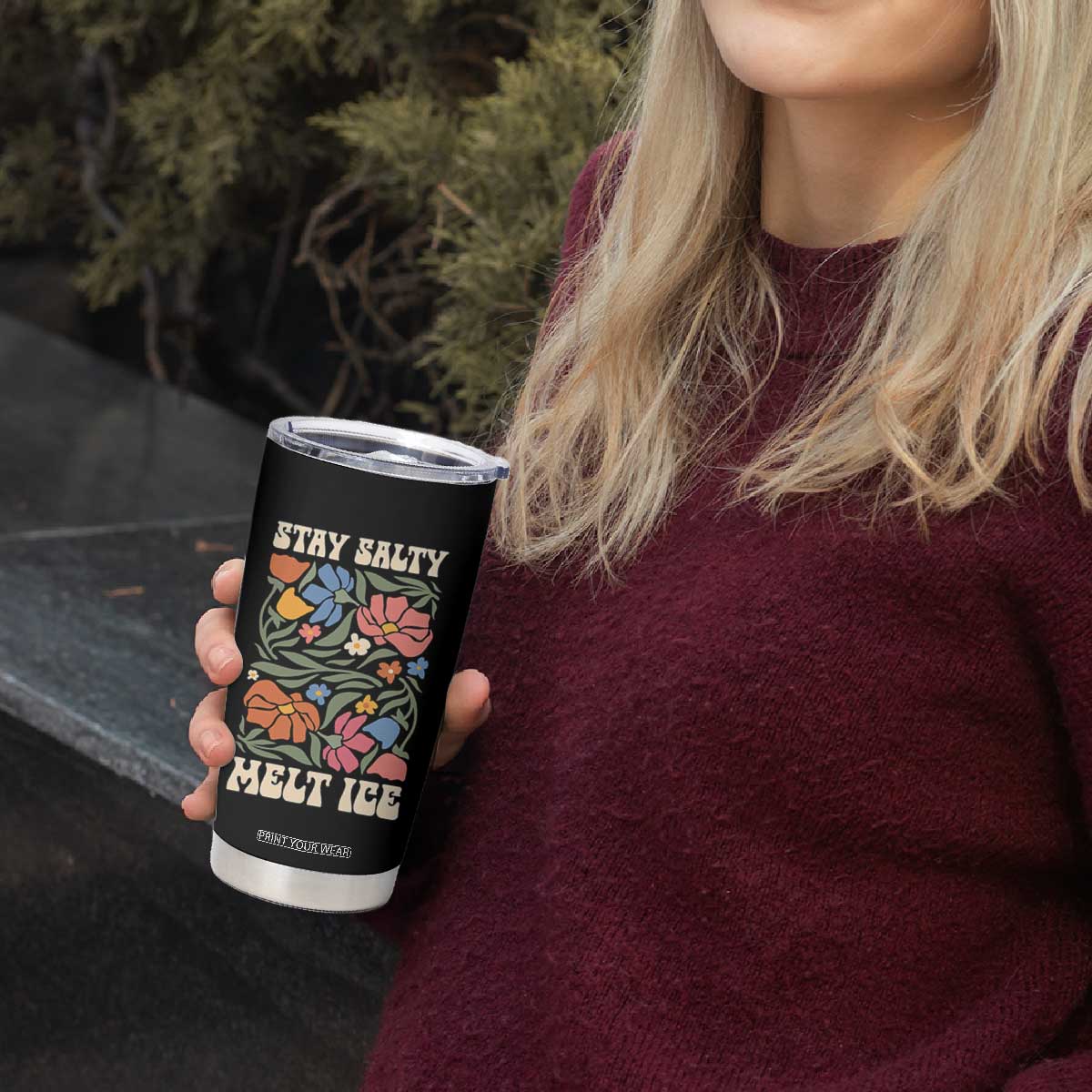 Be Salty Melt Ice Tumbler Cup Political Satire Pro Immigrant Protest Retro Floral TS11 Print Your Wear