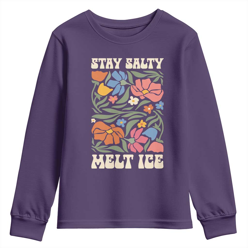 Be Salty Melt Ice Youth Sweatshirt Political Satire Pro Immigrant Protest Retro Floral TS11 Purple Print Your Wear