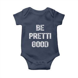 Be Pretti Good Baby Onesie Minneapolis 2026 Social Justice Protest TS11 Navy Print Your Wear