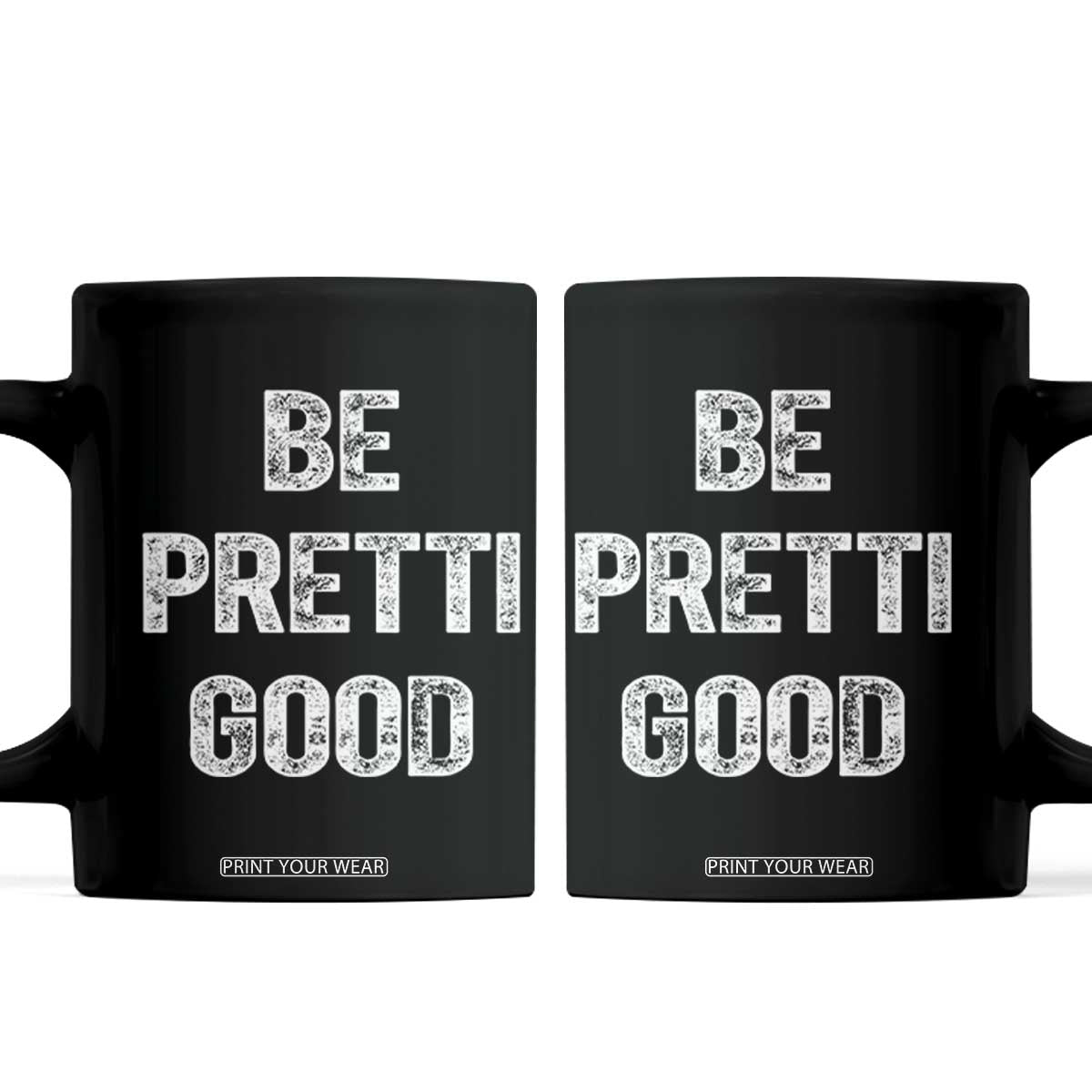 Be Pretti Good Coffee Mug Minneapolis 2026 Social Justice Protest TS11 Black Print Your Wear