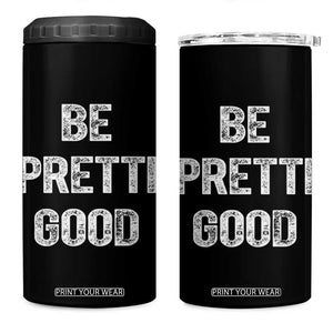 Be Pretti Good 4 in 1 Can Cooler Tumbler Minneapolis 2026 Social Justice Protest TS11 One Size: 16 oz Black Print Your Wear
