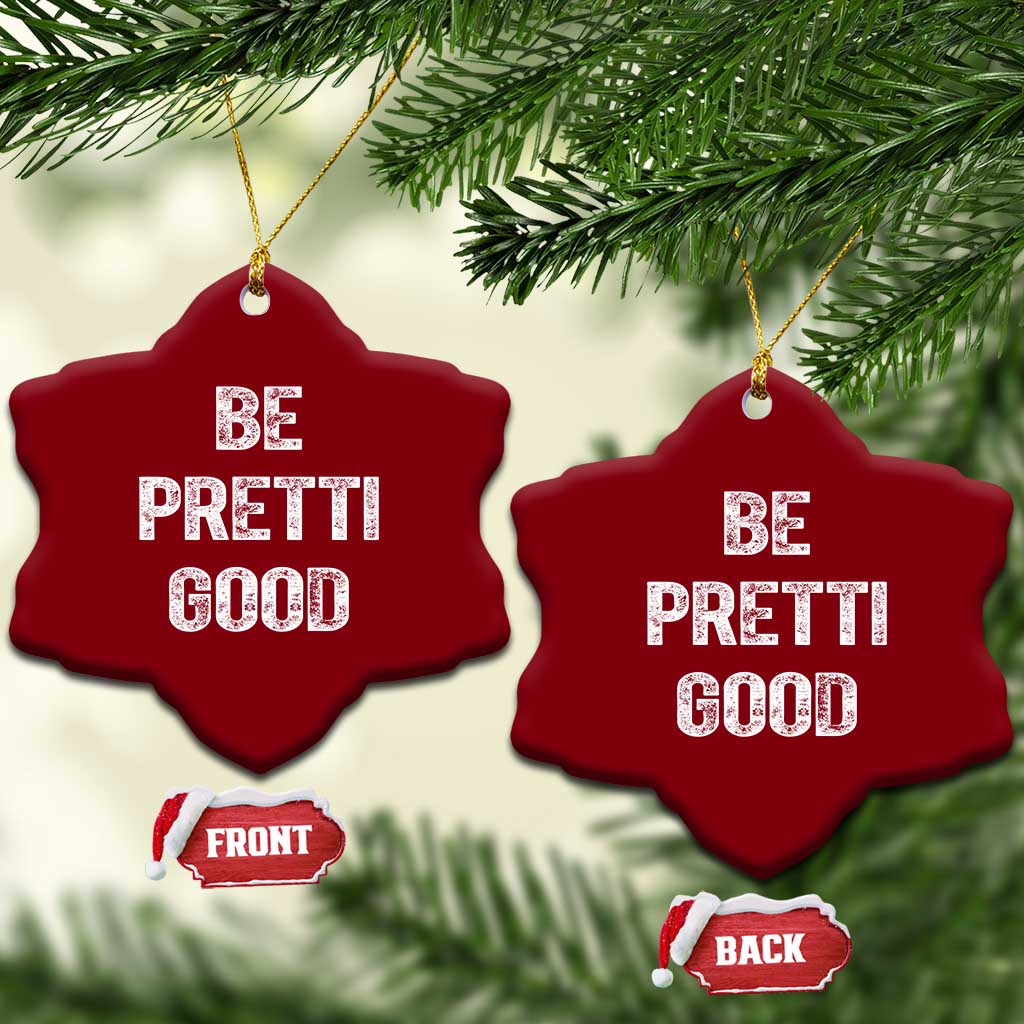 Be Pretti Good Ceramic Ornament Minneapolis 2026 Social Justice Protest TS11 Print Your Wear