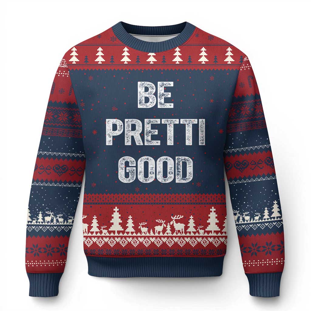 Be Pretti Good Ugly Christmas Sweater Minneapolis 2026 Social Justice Protest TS11 Navy Red Print Your Wear