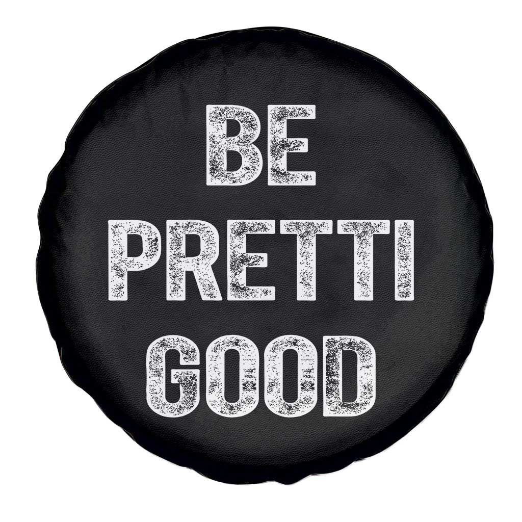 Be Pretti Good Spare Tire Cover Minneapolis 2026 Social Justice Protest TS11 Print Your Wear