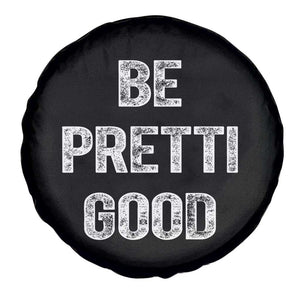 Be Pretti Good Spare Tire Cover Minneapolis 2026 Social Justice Protest TS11 Print Your Wear