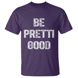 Be Pretti Good T Shirt Minneapolis 2026 Social Justice Protest TS11 Purple Print Your Wear