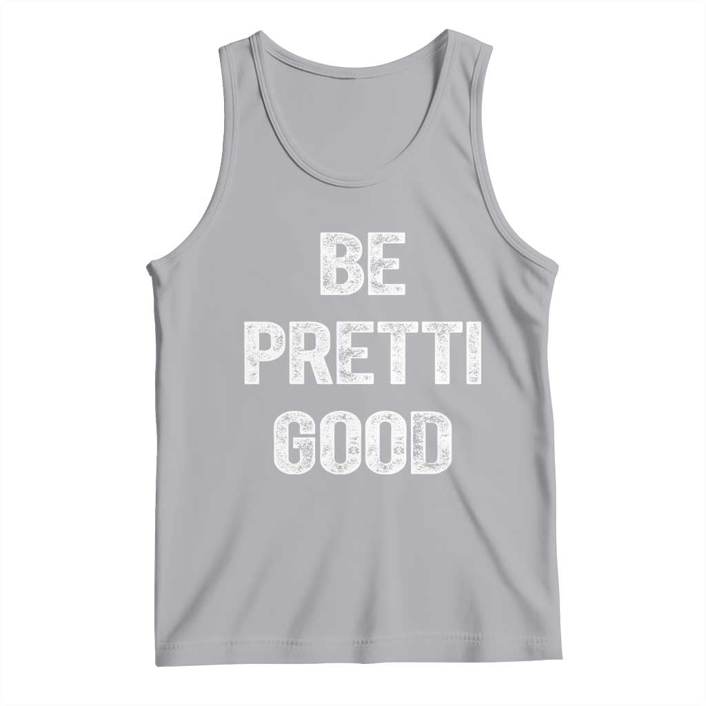 Be Pretti Good Tank Top Minneapolis 2026 Social Justice Protest TS11 Athletic Heather Print Your Wear
