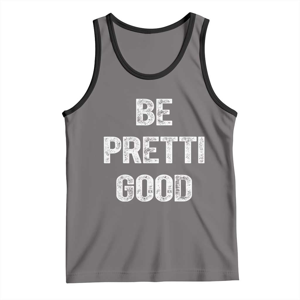 Be Pretti Good Tank Top Minneapolis 2026 Social Justice Protest TS11 Deep Heather Black Print Your Wear