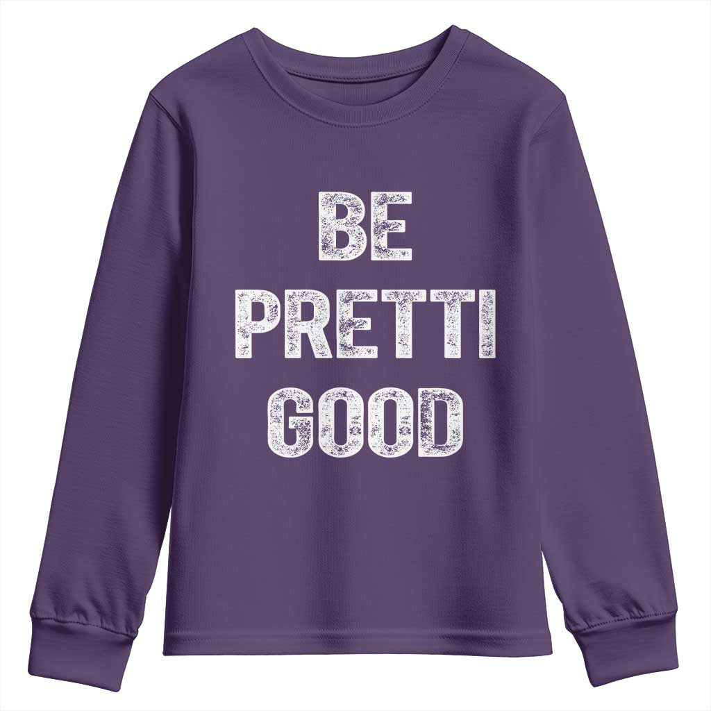 Be Pretti Good Youth Sweatshirt Minneapolis 2026 Social Justice Protest TS11 Purple Print Your Wear