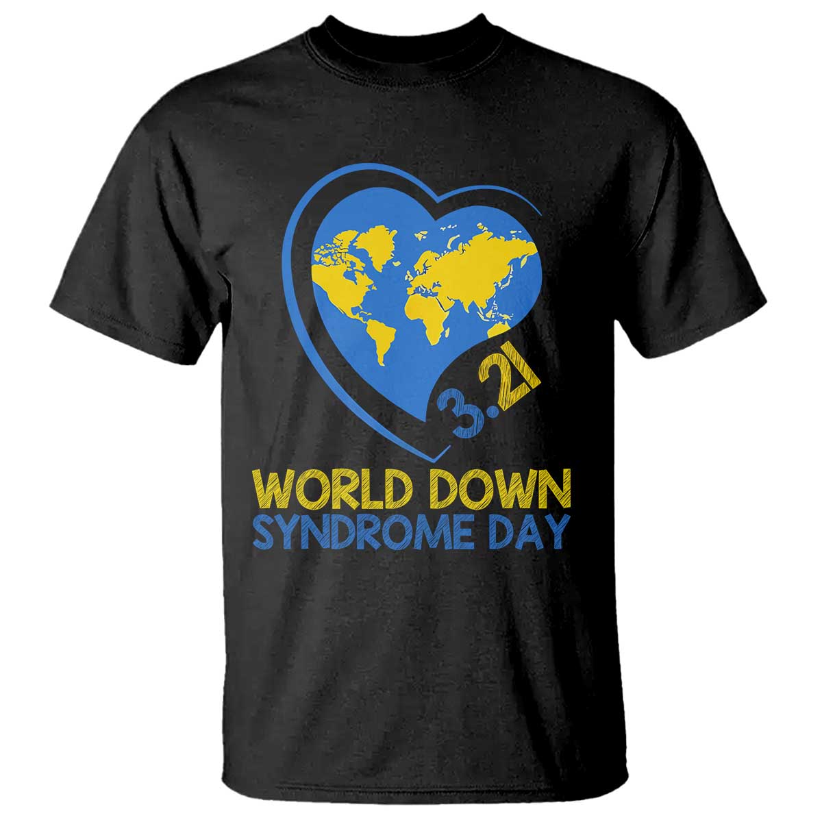 World Down Syndrome Day March 21 World Heart T Shirt TS11 Black Print Your Wear