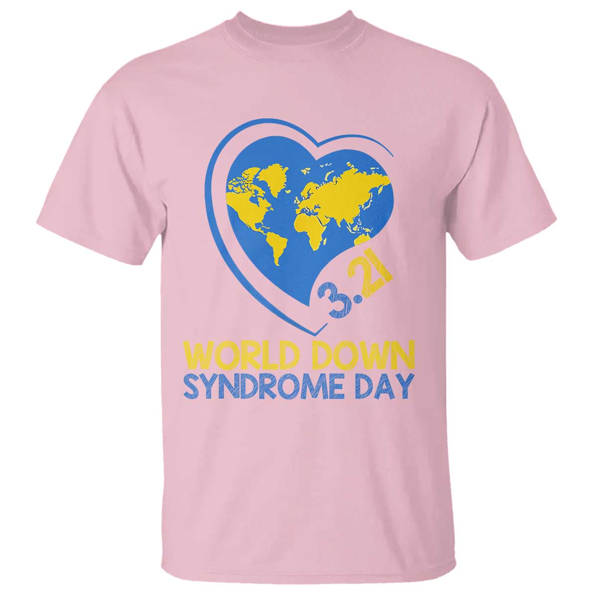 World Down Syndrome Day March 21 World Heart T Shirt TS11 Light Pink Print Your Wear