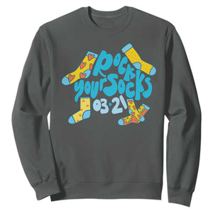 Rock Your Socks Sweatshirt Down Syndrome Awareness March 21 TS11 Dark Heather Print Your Wear