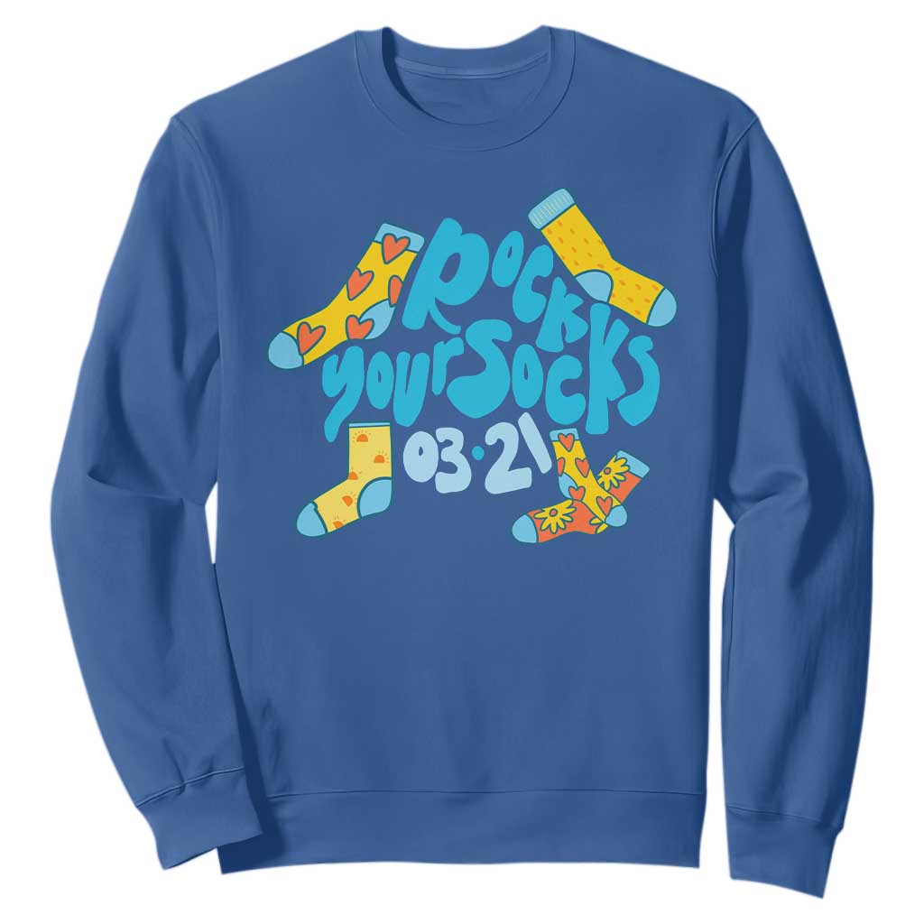 Rock Your Socks Sweatshirt Down Syndrome Awareness March 21 TS11 Royal Blue Print Your Wear