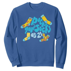 Rock Your Socks Sweatshirt Down Syndrome Awareness March 21 TS11 Royal Blue Print Your Wear