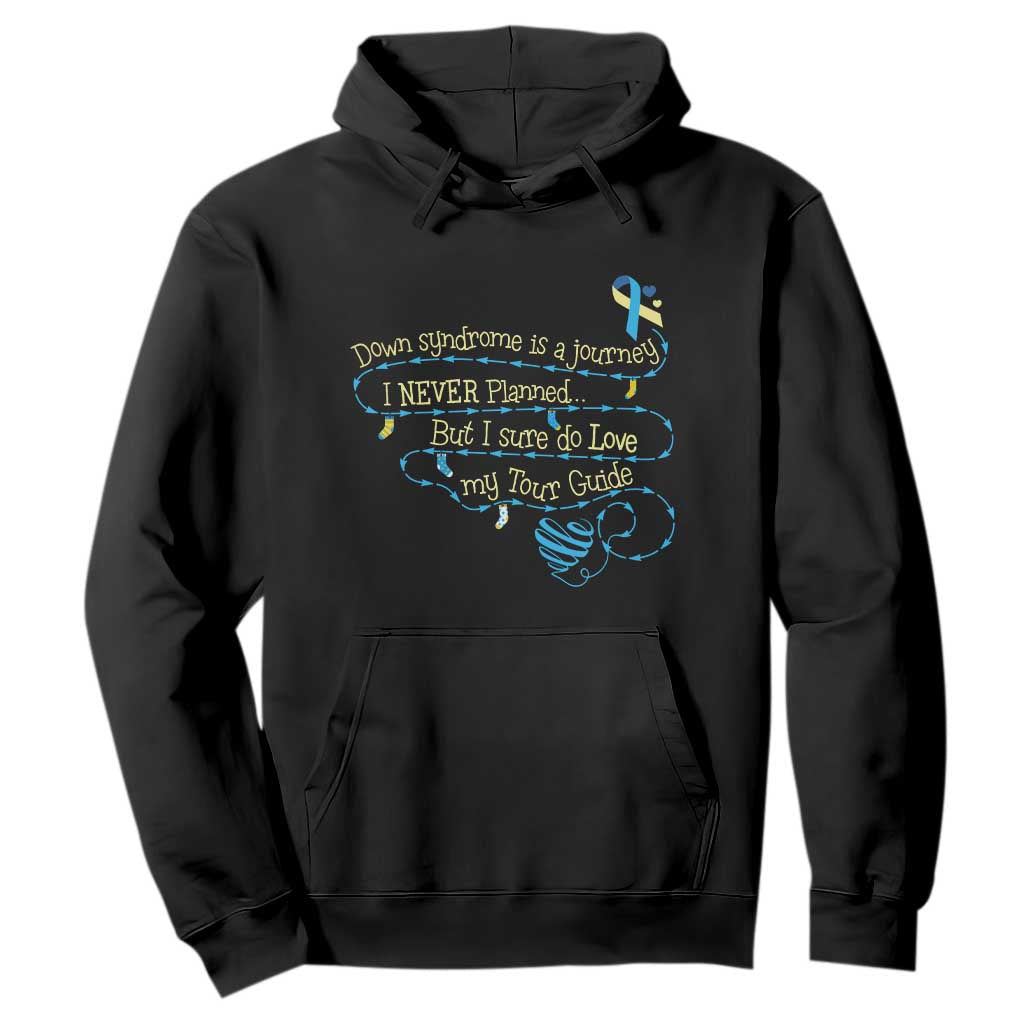 Down Syndrome Awareness Hoodie Down Syndrome Is A Journey I Never Planned TS11 Black Print Your Wear