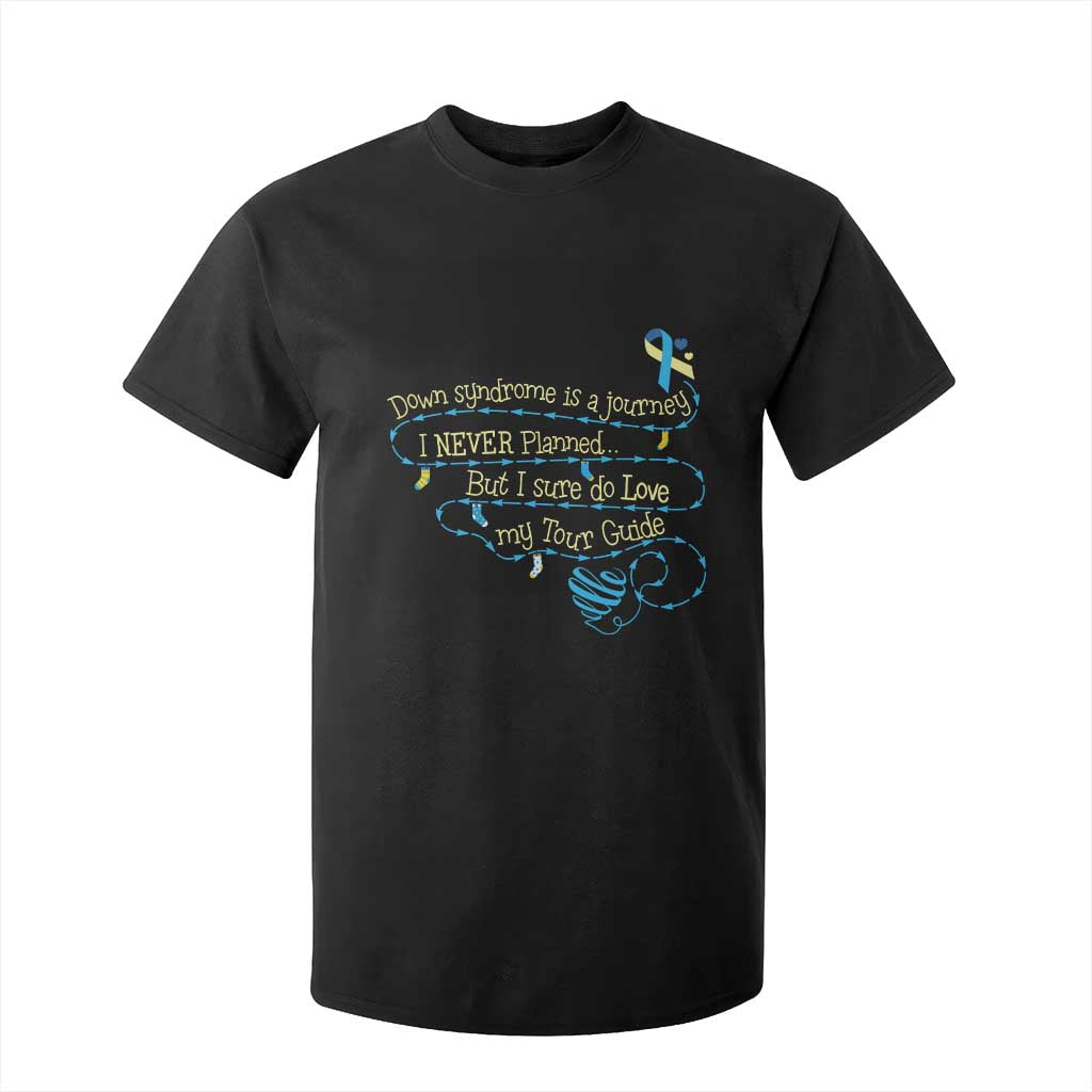 Down Syndrome Awareness T Shirt For Kid Down Syndrome Is A Journey I Never Planned TS11 Black Print Your Wear