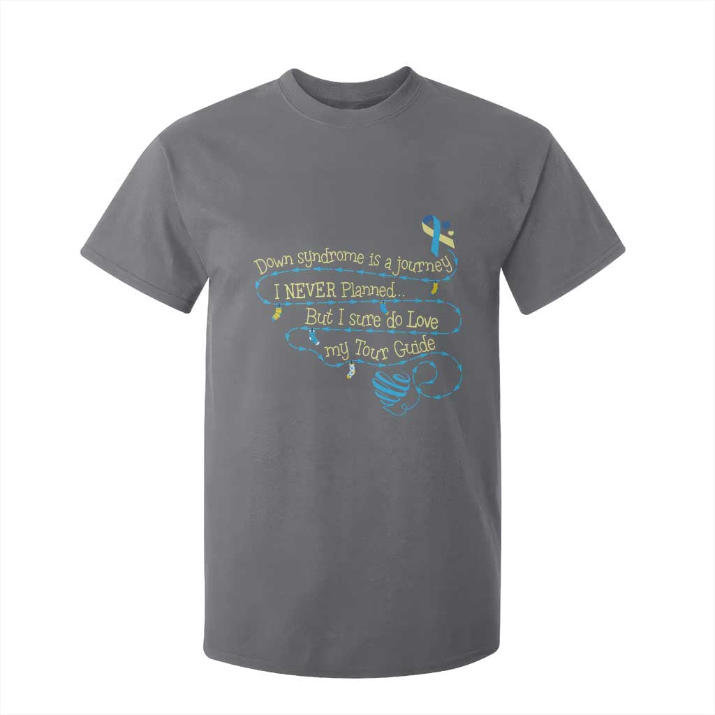 Down Syndrome Awareness T Shirt For Kid Down Syndrome Is A Journey I Never Planned TS11 Charcoal Print Your Wear
