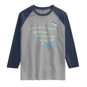 Down Syndrome Awareness Raglan Shirt Down Syndrome Is A Journey I Never Planned TS11 Sport Gray Navy Print Your Wear
