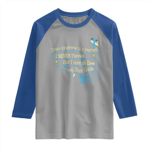 Down Syndrome Awareness Raglan Shirt Down Syndrome Is A Journey I Never Planned TS11 Sport Gray Royal Print Your Wear