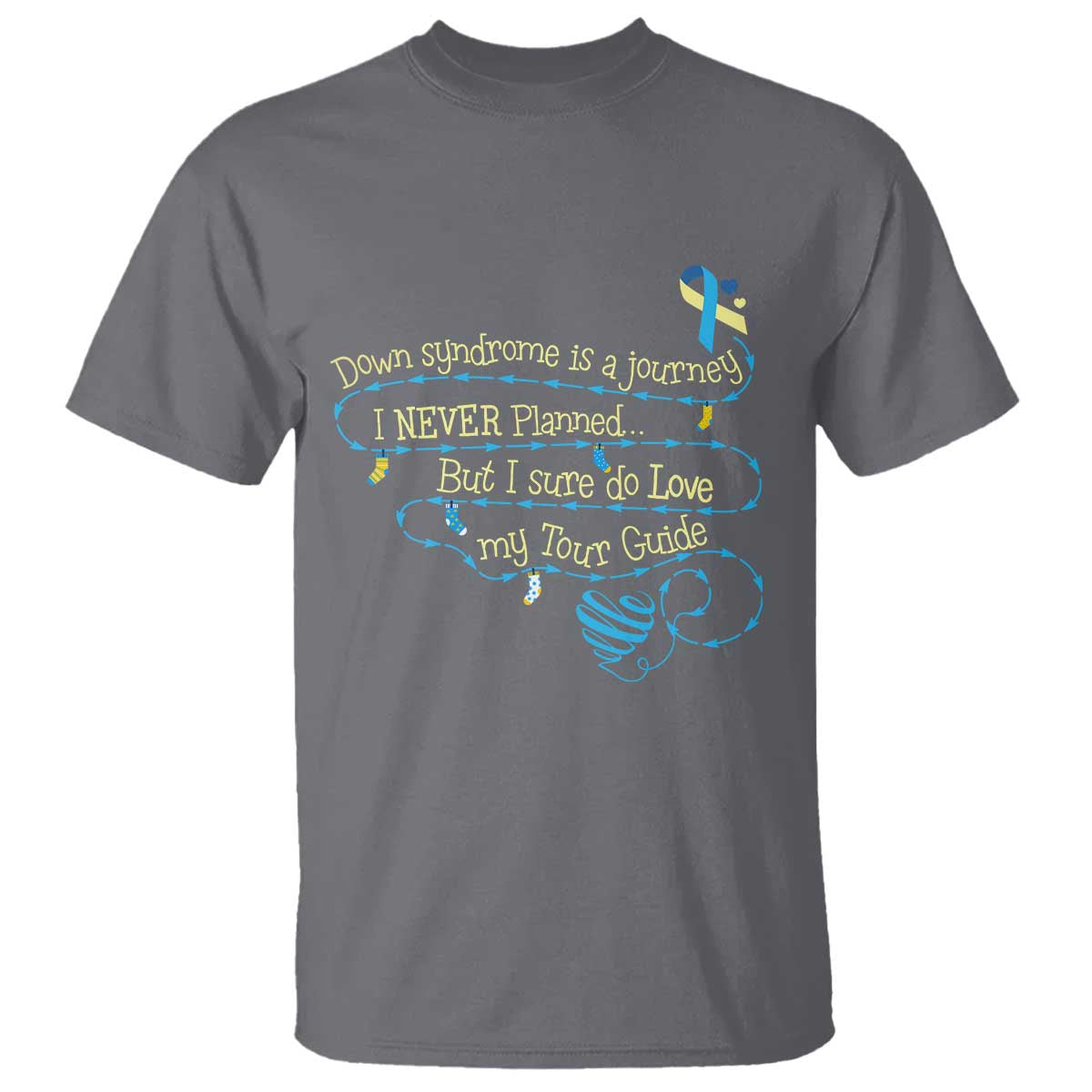 Down Syndrome Awareness T Shirt Down Syndrome Is A Journey I Never Planned TS11 Charcoal Print Your Wear