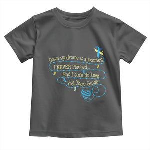Down Syndrome Awareness Toddler T Shirt Down Syndrome Is A Journey I Never Planned TS11 Dark Heather Print Your Wear