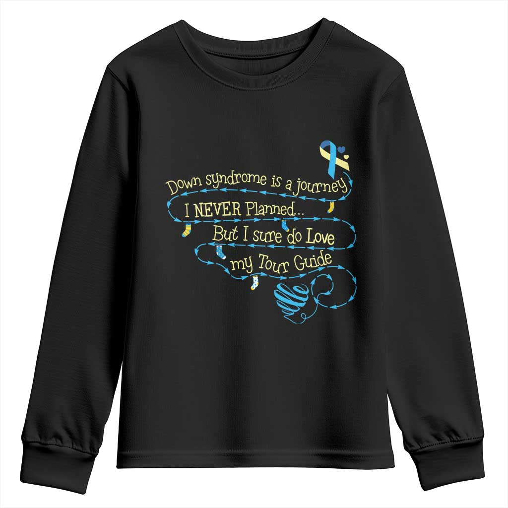 Down Syndrome Awareness Youth Sweatshirt Down Syndrome Is A Journey I Never Planned TS11 Black Print Your Wear