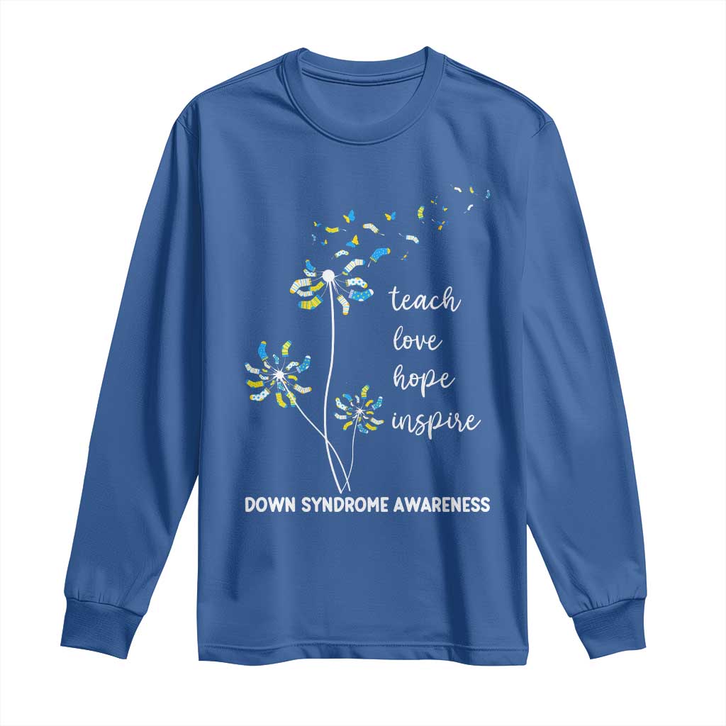 Down Syndrome Awareness Long Sleeve Shirt Teach Love Hope Inspire Socks Dandelion TS11 Royal Blue Print Your Wear