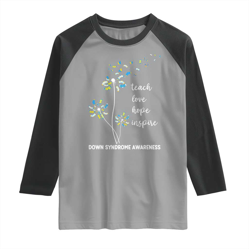 Down Syndrome Awareness Raglan Shirt Teach Love Hope Inspire Socks Dandelion TS11 Sport Gray Black Print Your Wear