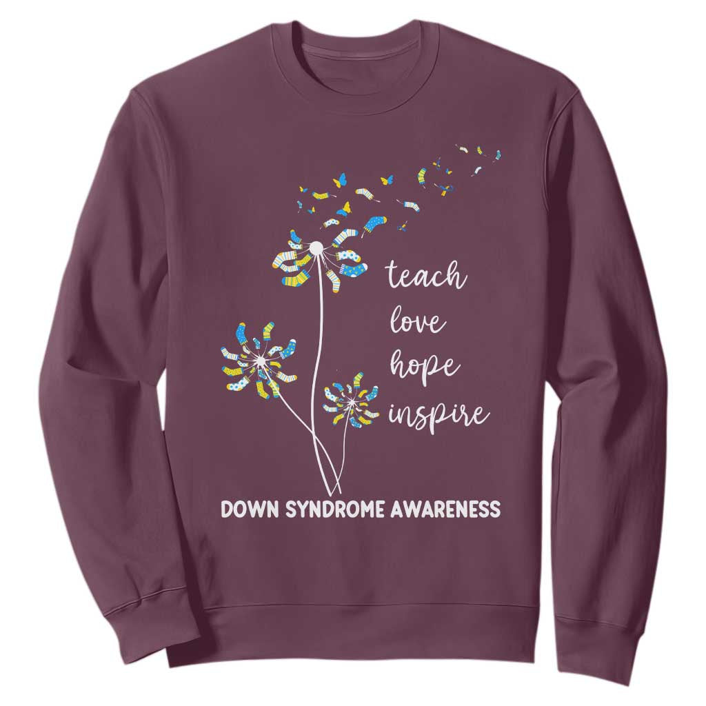 Down Syndrome Awareness Sweatshirt Teach Love Hope Inspire Socks Dandelion TS11 Maroon Print Your Wear
