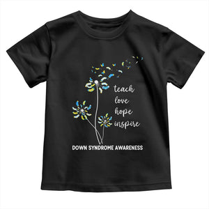 Down Syndrome Awareness Toddler T Shirt Teach Love Hope Inspire Socks Dandelion TS11 Black Print Your Wear