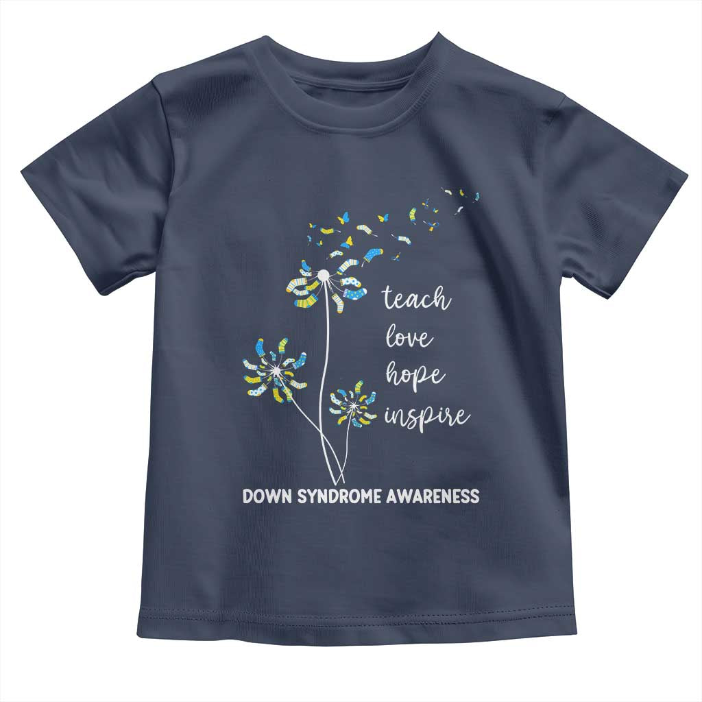 Down Syndrome Awareness Toddler T Shirt Teach Love Hope Inspire Socks Dandelion TS11 Navy Print Your Wear