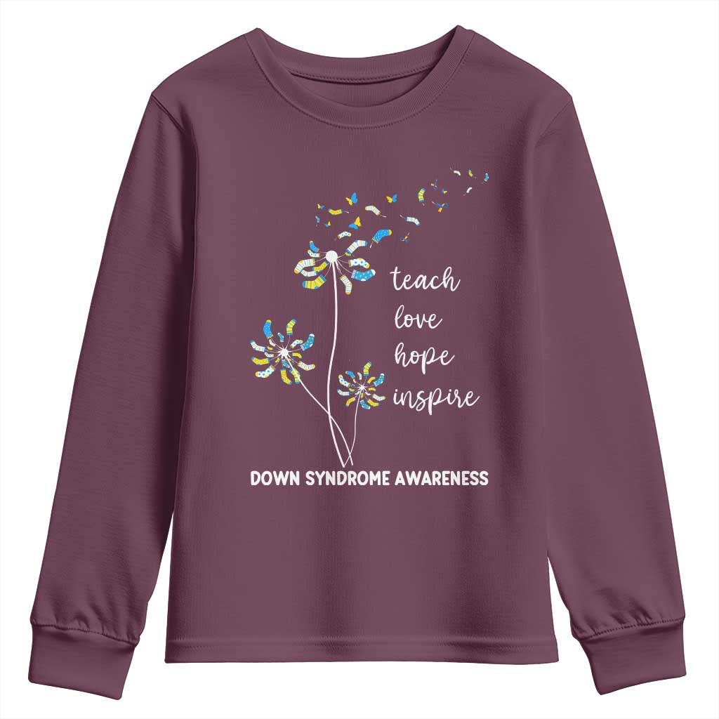 Down Syndrome Awareness Youth Sweatshirt Teach Love Hope Inspire Socks Dandelion TS11 Maroon Print Your Wear