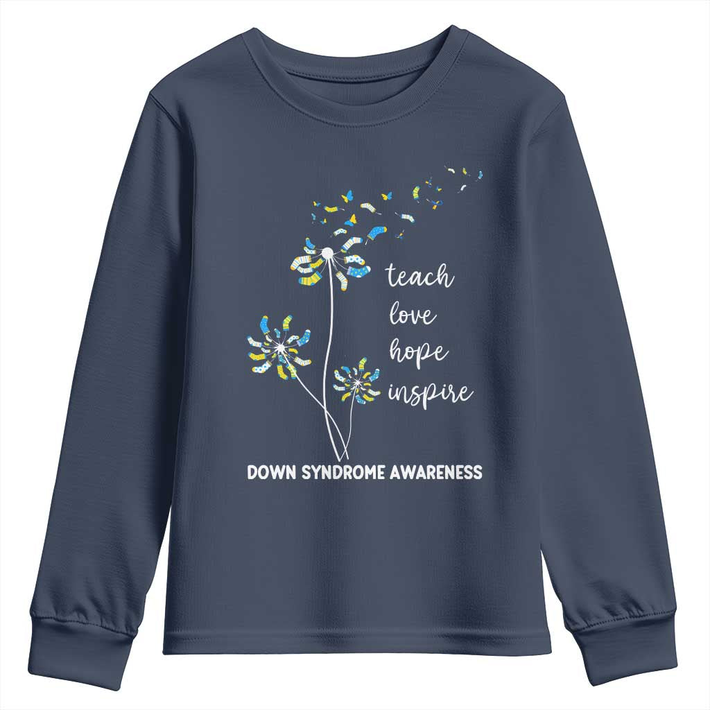 Down Syndrome Awareness Youth Sweatshirt Teach Love Hope Inspire Socks Dandelion TS11 Navy Print Your Wear