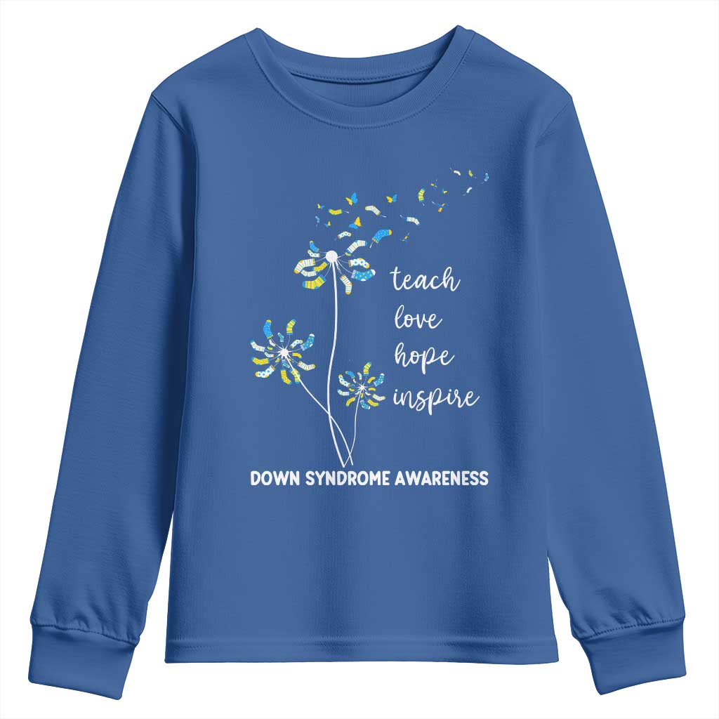 Down Syndrome Awareness Youth Sweatshirt Teach Love Hope Inspire Socks Dandelion TS11 Royal Blue Print Your Wear