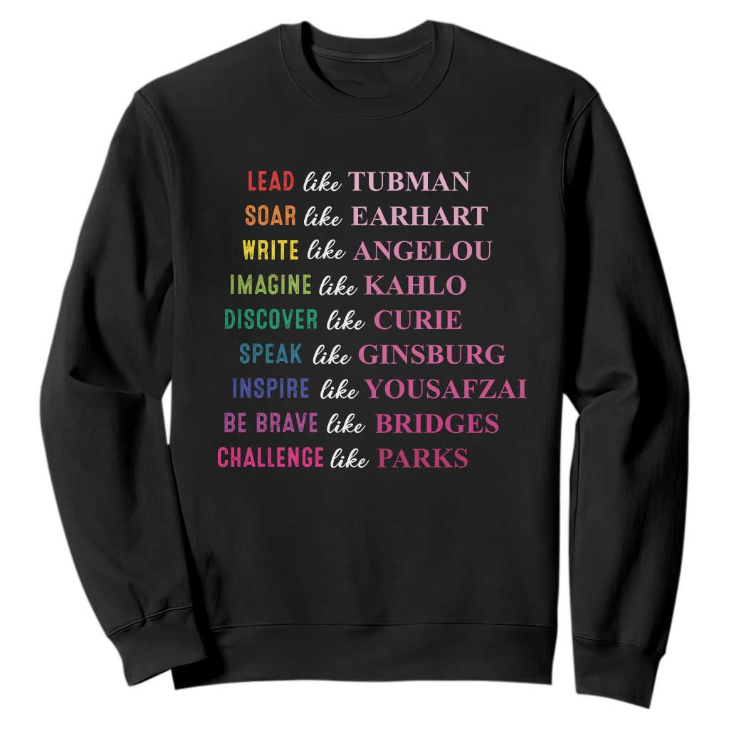 National Women's History Month Sweatshirt Lead Like Tubman Challenge Like Parks TS11 Black Print Your Wear