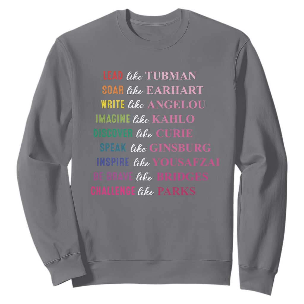 National Women's History Month Sweatshirt Lead Like Tubman Challenge Like Parks TS11 Charcoal Print Your Wear