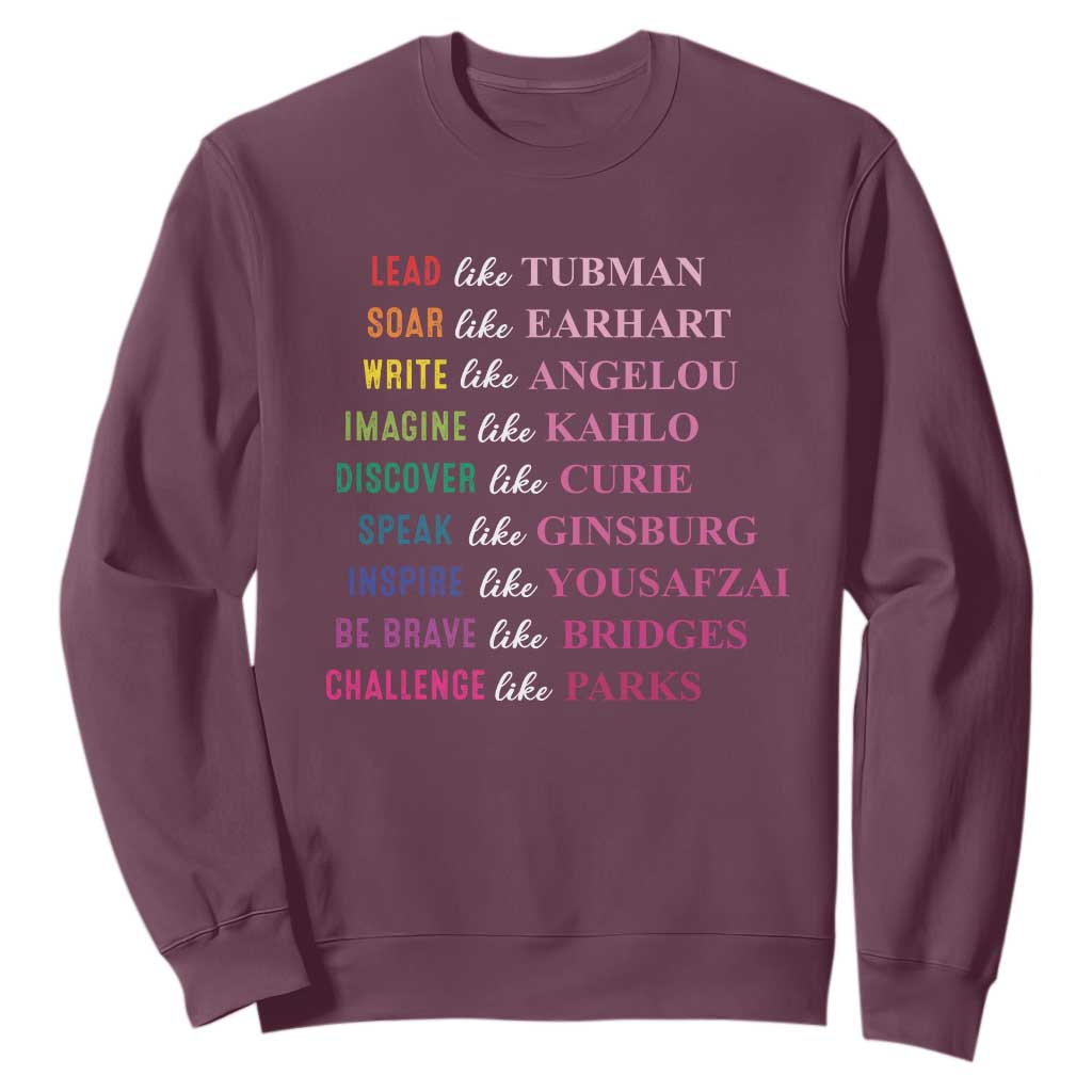 National Women's History Month Sweatshirt Lead Like Tubman Challenge Like Parks TS11 Maroon Print Your Wear